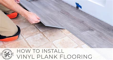 Step-By-Step Process For Can You Install Vinyl Plank Flooring Over Tile?