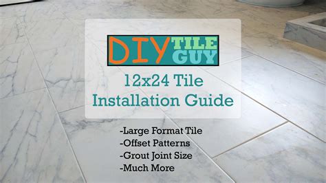 Top Secrets About 12 X 24 Tile Installation?